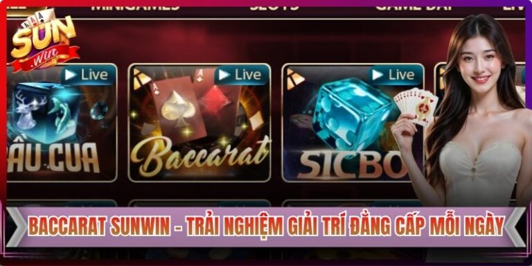 Baccarat Sunwin – Trải Nghiệm Giải Trí Đẳng Cấp Mỗi Ngày