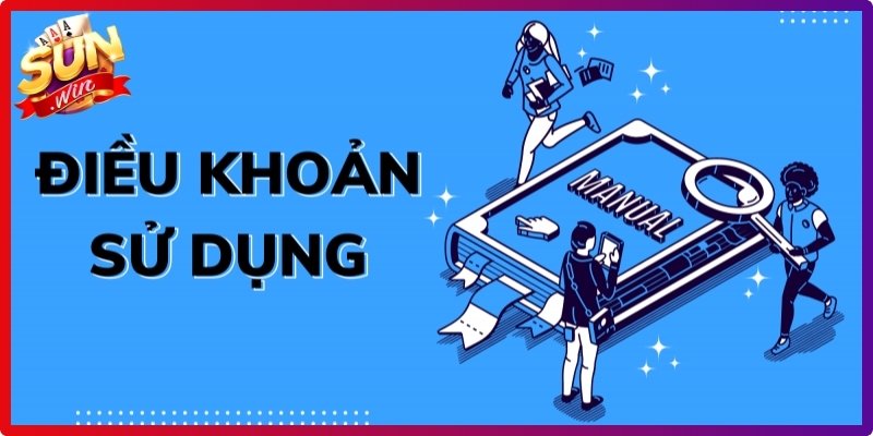Điều Khoản Sử Dụng - Tổng Hợp Quy Định Quan Trọng Cần Biết 1 Tìm hiểu vai trò của điều khoản sử dụng Sunwin