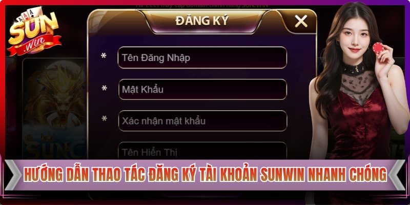 Hướng dẫn đăng ký tài khoản Sunwin nhanh chóng